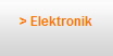 > Elektronik