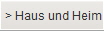 > Haus und Heim